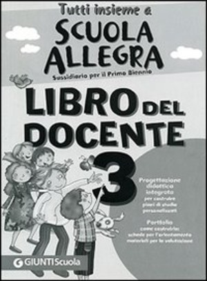 Tutti insieme a Scuola Allegra. Libro del Docente 3