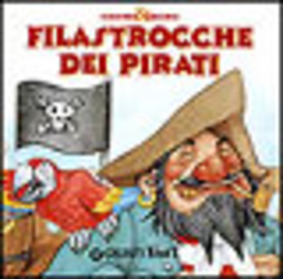 Filastrocche dei pirati. Ediz. illustrata