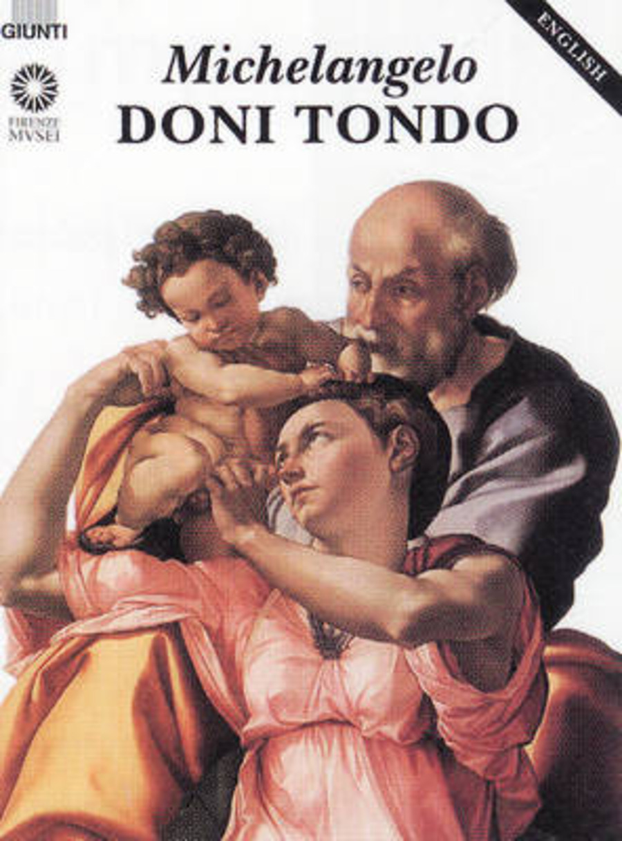 Michelangelo. Il Tondo Doni. Ediz. inglese