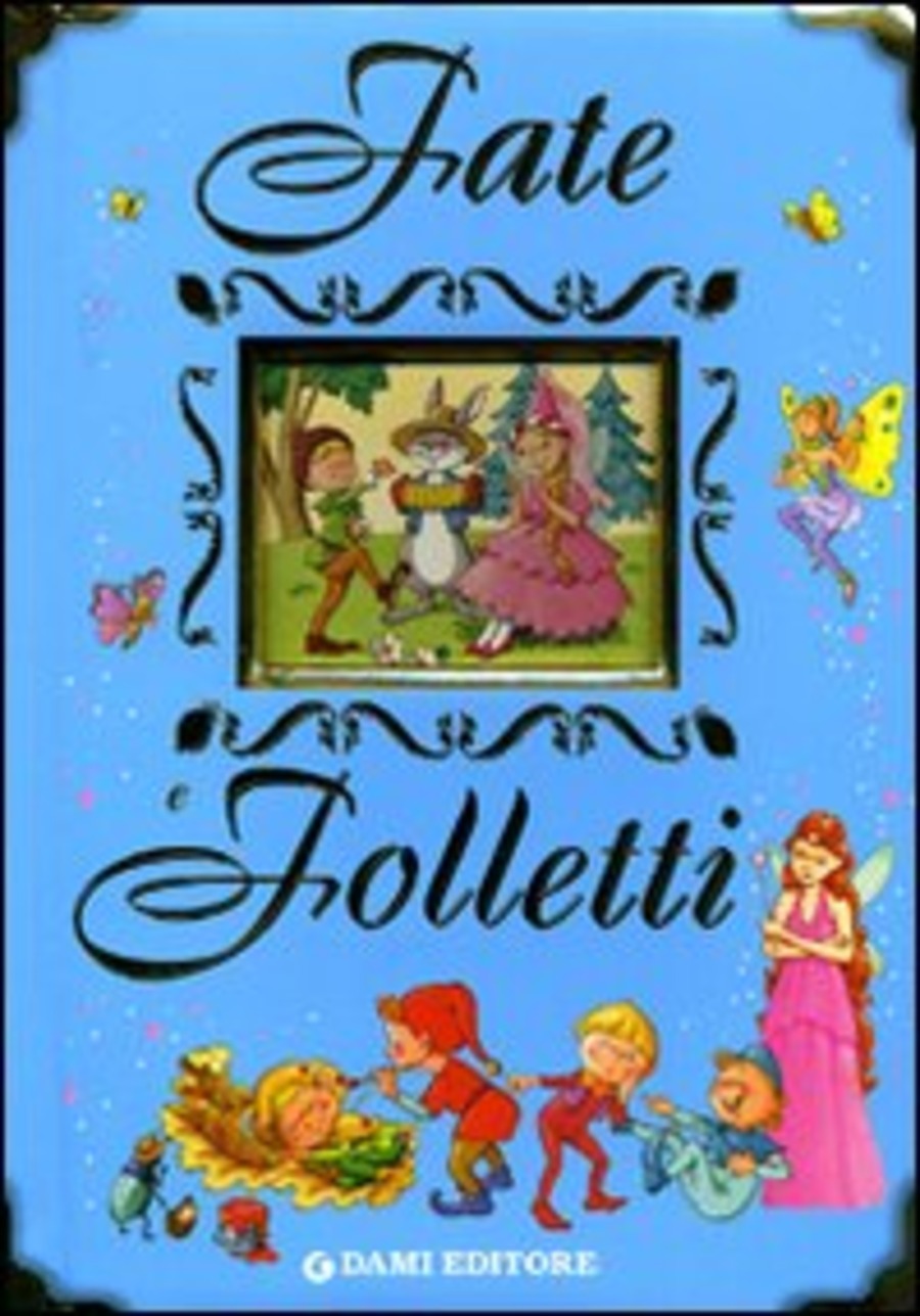Fate e folletti. Ediz. illustrata