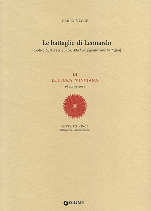 Le battaglie di Leonardo. LI lettura vinciana (16 aprile 2011)