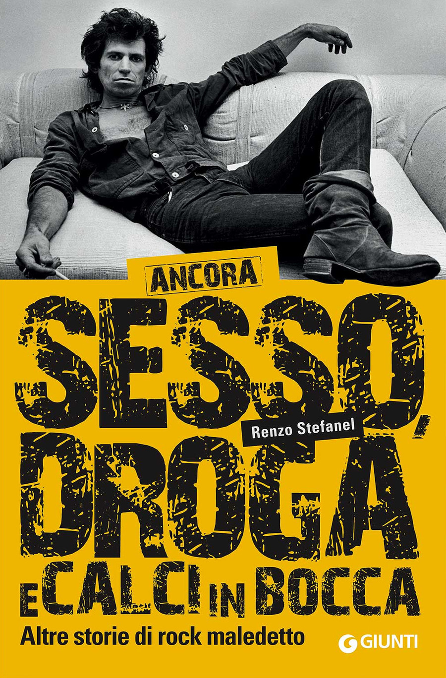 Ancora sesso, droga e calci in bocca. Altre storie di rock maledetto |  Libreria Ubik Legnago