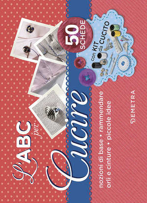 L' ABC per cucire. 50 schede illustrate. Con gadget