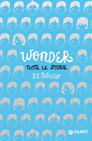 Wonder. Tutte le storie Wonder. Tutte le storie