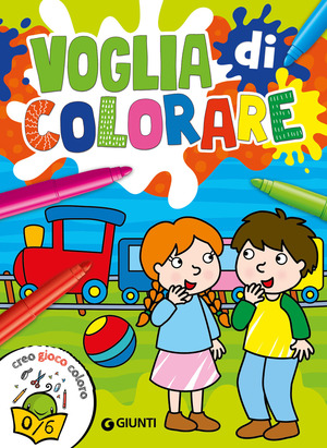 Voglia di colorare. Creo gioco coloro. Ediz. illustrata