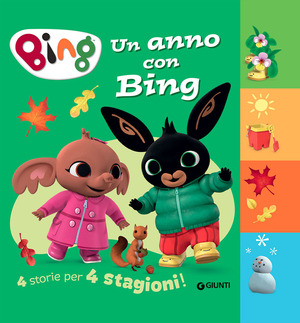 Un anno con Bing. 4 storie per 4 stagioni. Ediz. a colori