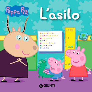 L' asilo. Peppa Pig. Ediz. a colori