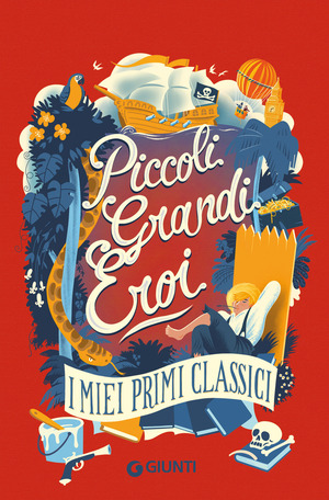 Piccoli grandi eroi. I miei primi classici Piccoli grandi eroi. I miei primi classici