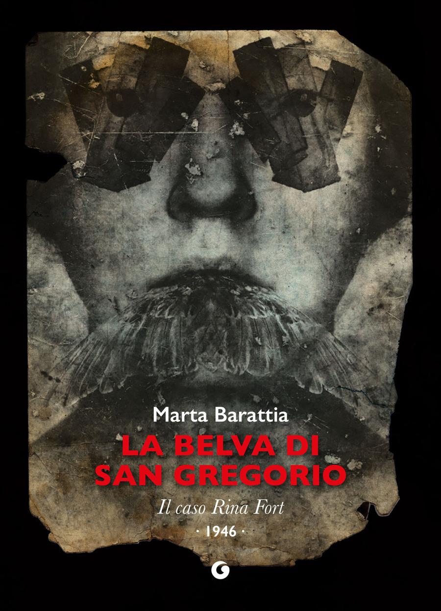 La belva di San Gregorio. Il caso Rina Fort. 1946 La belva di San Gregorio. Il caso Rina Fort. 1946