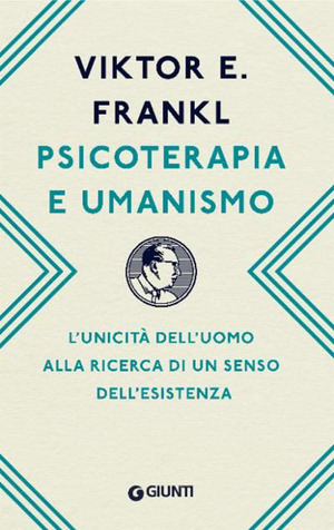 Psicoterapia e umanismo. L'unicità dell'uomo alla ricerca di un senso dell'esistenza
