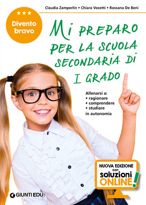 Mi preparo per la scuola secondaria di 1° grado. Divento bravo. Per la 5ª classe elementare. Nuova ediz.