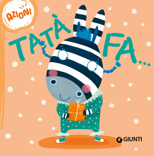 Tatà fa... Azioni. Succede che.... Ediz. a colori