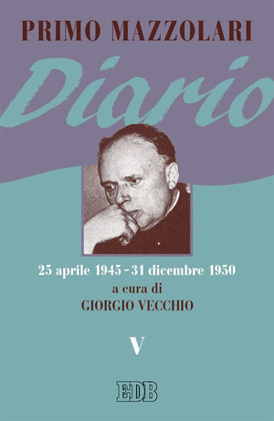 Diario (25 aprile 1945-31 dicembre 1950)