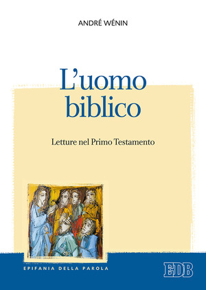 L' uomo biblico. Letture nel Primo Testamento
