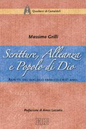 Scritture, alleanza e popolo di Dio. Aspetti del dialogo ebraico-cristiano