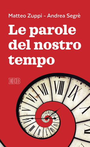 Le parole del nostro tempo