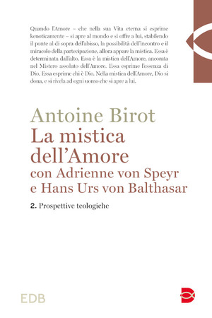 La mistica dell'amore con Adrienne von Speyr e Hans Urs von Balthasar