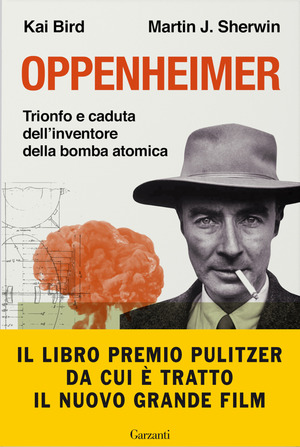 Oppenheimer. Trionfo e caduta dell'inventore della bomba atomica Oppenheimer. Trionfo e caduta dell'inventore della bomba atomica