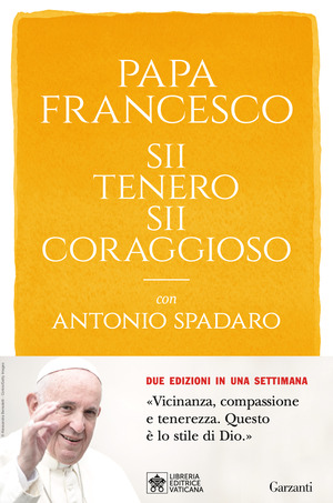 Sii tenero, sii coraggioso