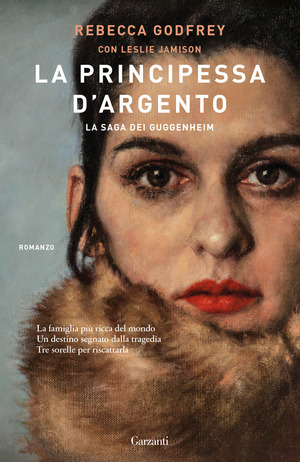 La principessa d'argento. La saga dei Guggenheim