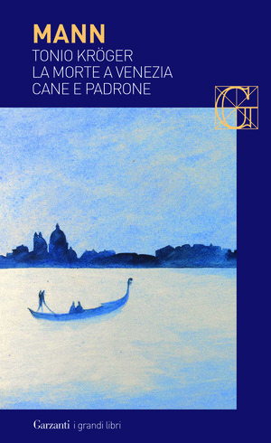 Tonio Kröger-La morte a Venezia-Cane e padrone