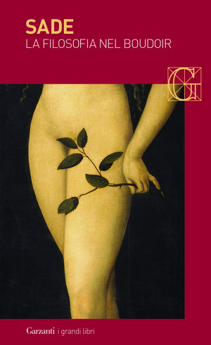 La filosofia nel boudoir ovvero i precettori immorali. Dialoghi per l'educazione delle fanciulle