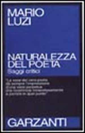 Naturalezza del poeta. Saggi critici