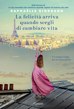 La felicità arriva quando scegli di cambiare vita La felicità arriva quando scegli di cambiare vita