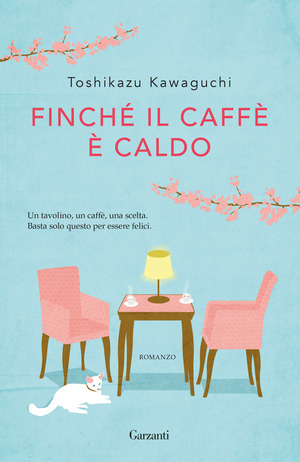 Finché il caffè è caldo Finché il caffè è caldo