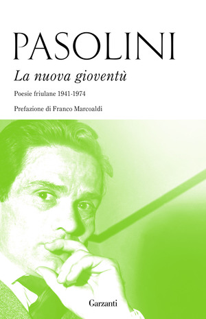 La nuova gioventù. Poesie friulane (1941-1974)
