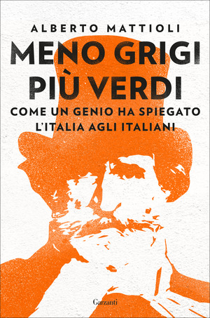 Meno grigi più Verdi. Come un genio ha spiegato l’Italia agli italiani