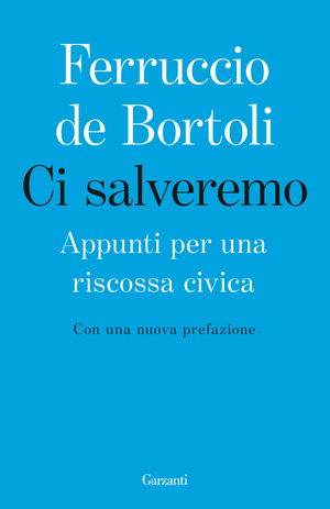 Ci salveremo. Appunti per una riscossa civica