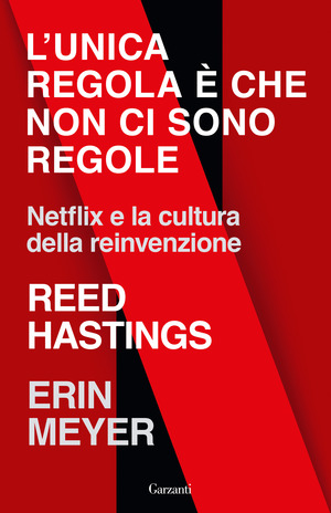 L' unica regola è che non ci sono regole. Netflix e la cultura della reinvenzione