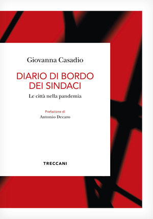 Diario di bordo dei sindaci. La città nella pandemia Diario di bordo dei sindaci. La città nella pandemia