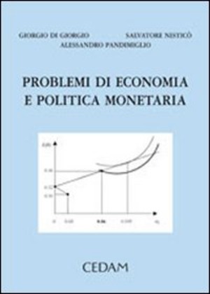 Problemi di economia e politica monetaria