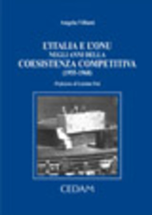L' Italia e l'Onu negli anni della coesistenza competitiva (1955-1968)