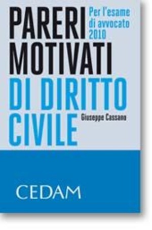 Pareri motivati di diritto civile. Per l'esame di avvocato