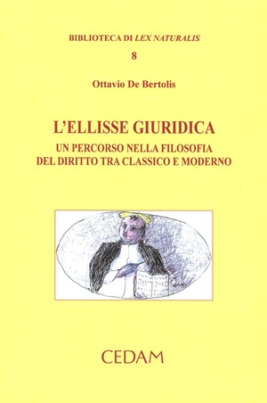 L' ellisse giuridica. Un percorso nella filosofia del diritto tra classico e moderno