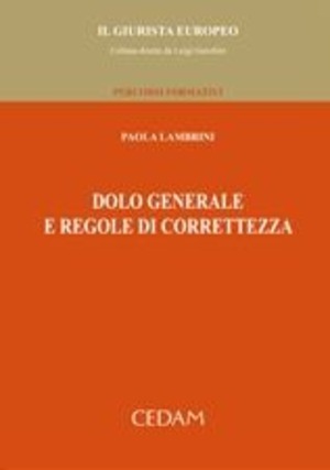 Dolo generale e regole di correttezza