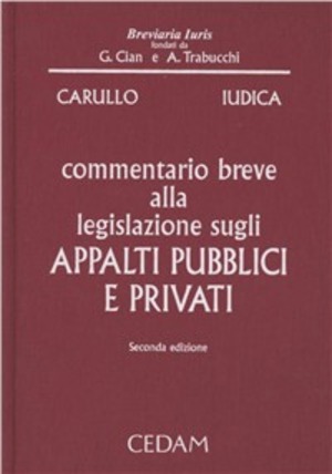 Commentario breve alla legislazione sugli appalti pubblici e privati