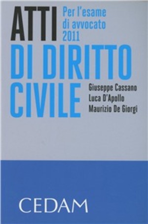 Atti di diritto civile. Per l'esame di avvocato 2011