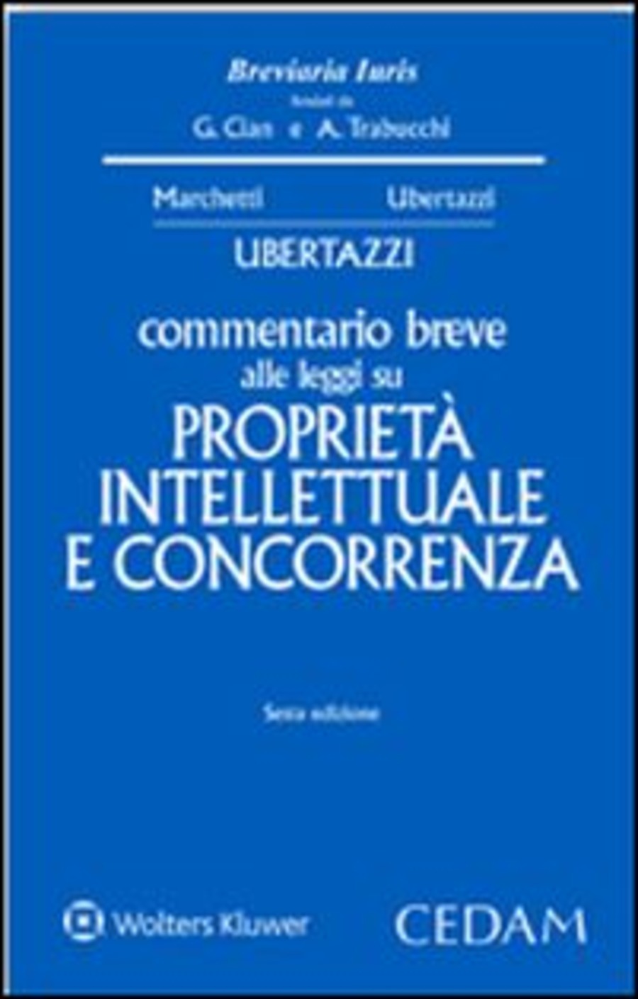 Commentario breve alle leggi su proprietà intellettuale e concorrenza