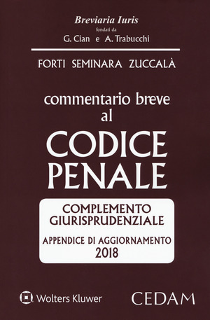 Commentario breve al codice penale. Complemento giurisprudenziale. Appendice di aggiornamento 2018