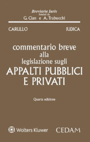 Commentario breve alla legislazione sugli appalti pubblici e privati