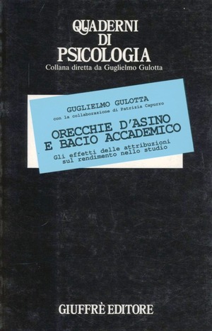 Orecchie d'asino e bacio accademico. Gli effetti delle attribuzioni sul rendimento nello studio