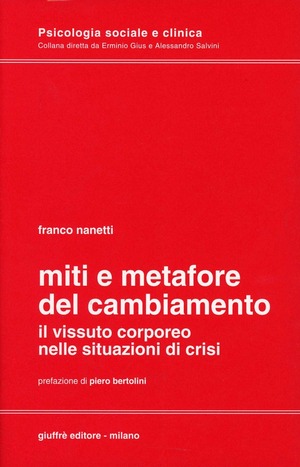 Miti e metafore del cambiamento. Il vissuto corporeo nelle situazioni in crisi