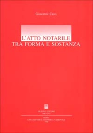 L' atto notarile tra forma e sostanza