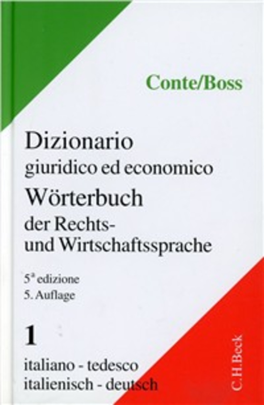 Dizionario giuridico ed economico. Worterbuch der Rechts-und Wirtschaftssprache