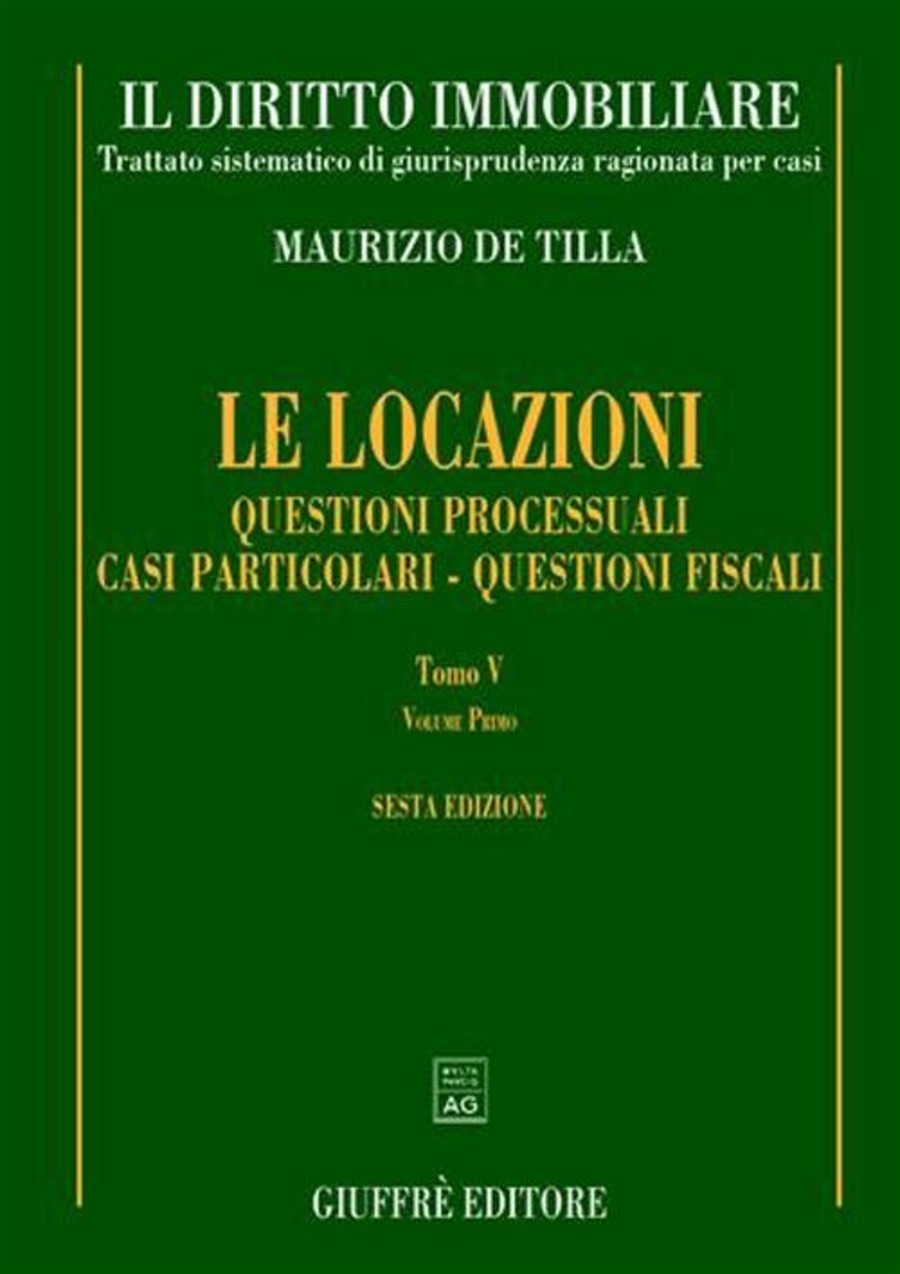 Il diritto immobiliare. Trattato sistematico di giurisprudenza ragionata per casi