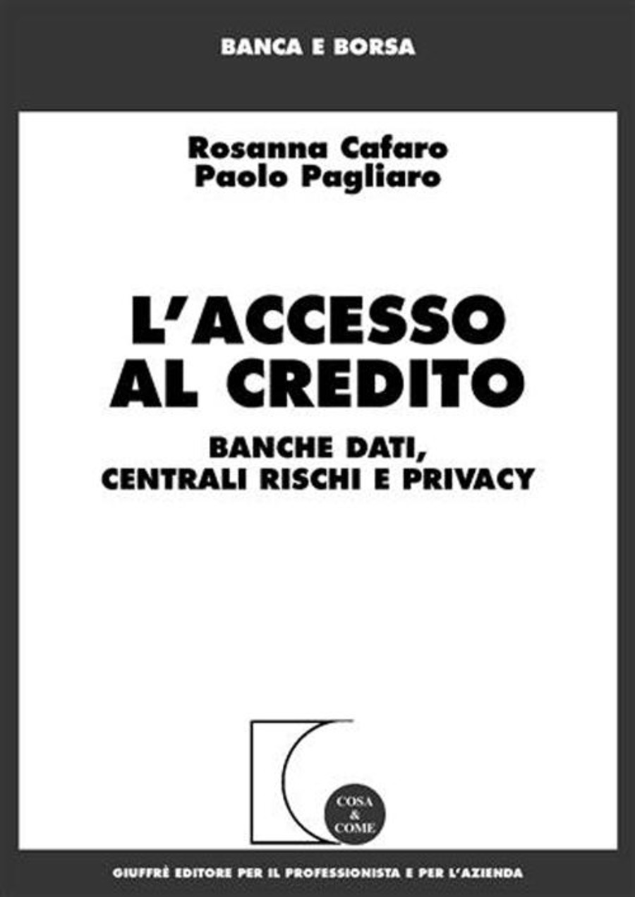 L' accesso al credito. Banche dati, centrali rischi e privacy